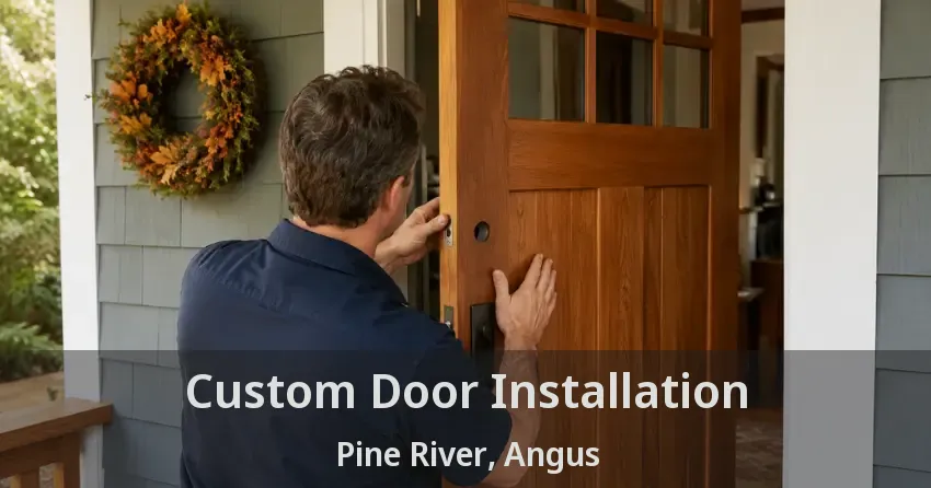 Custom Door Installation Pine River, Angus - ON