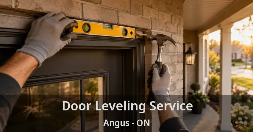 Door Leveling Service Angus - ON