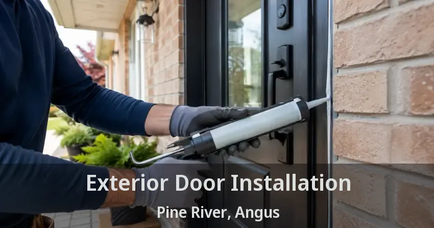 Exterior Door Installation Pine River, Angus - ON