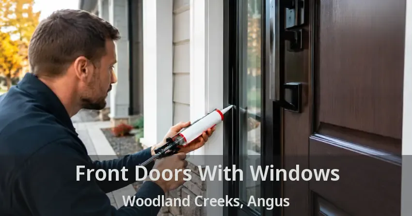 Front Doors With Windows Woodland Creeks, Angus - ON