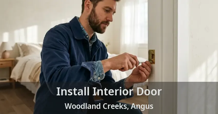 Install Interior Door Woodland Creeks, Angus - ON