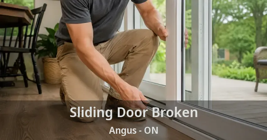 Sliding Door Broken Angus - ON